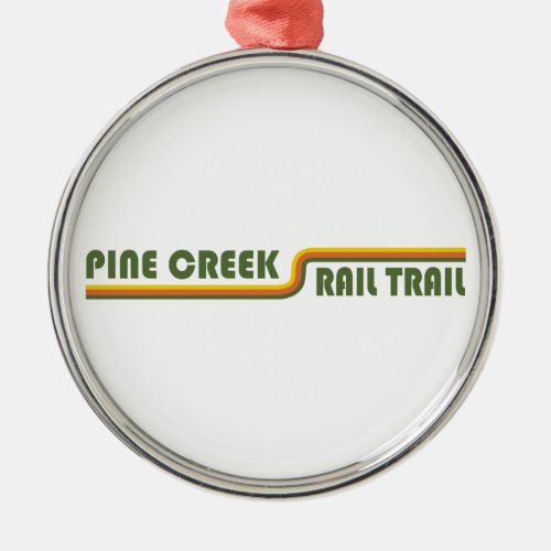 Pine Creek Rail Trail Metal Ornament