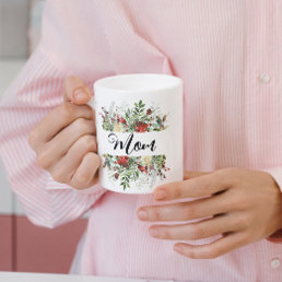 Pine Holiday Floral Bouquet Mom Mother  Coffee Mug