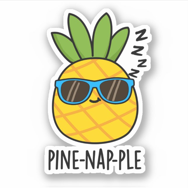 Pine-nap-ple Funny Fruit Pineapple Pun  Sticker (Front)