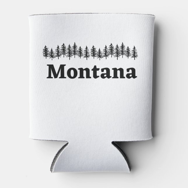 Pine Trees Montana. outdoorsmen, sportsmen    Can Cooler (Front)