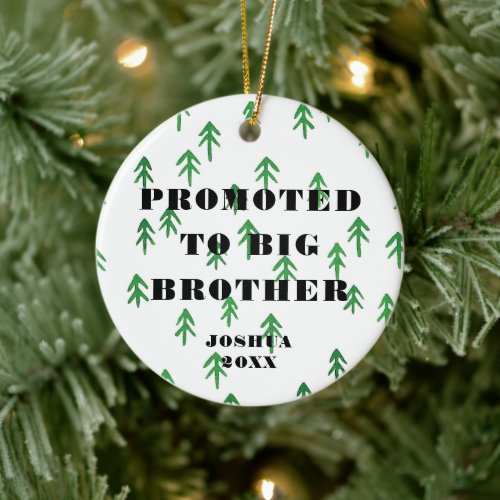 Pine Trees Personalized Promoted To Big Brother Ceramic Ornament