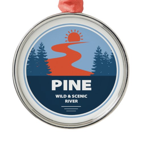 Pine Wild And Scenic River Metal Ornament