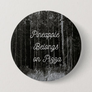 Pineapple belongs on pizza button