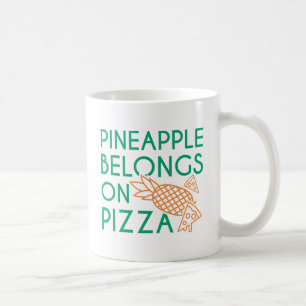 Pineapple Belongs On Pizza Coffee Mug