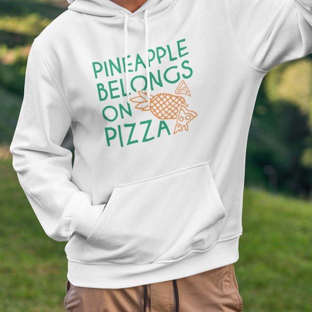 Pineapple Belongs On Pizza Hoodie (Pineapple Belongs On Pizza Hoodie)