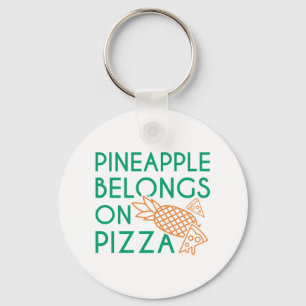 Pineapple Belongs On Pizza Keychain