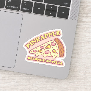 Pineapple Belongs On Pizza - Pro Hawaiian Pizza Sticker