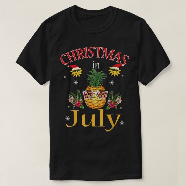 Pineapple Christmas In July  Hawaiian Summer Funny T-Shirt (Design Front)