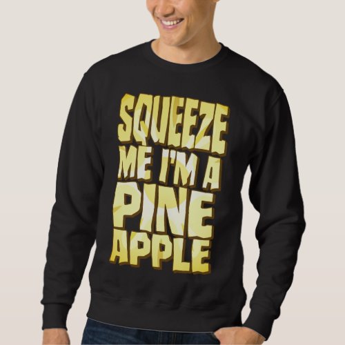 Pineapple Costume Funny Halloween Fruit Slice Sque Sweatshirt