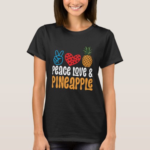 Pineapple Fruit  Peace Love  Pineapple T_Shirt