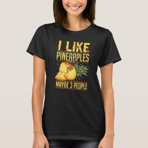 Pineapple Fruit Plant Juice Funny Hawaiian Quotes  T-Shirt