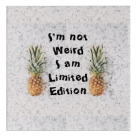 Pineapple Funny Quote I�m not weird Wall Poster Acrylic Print