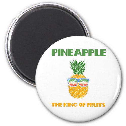 Pineapple King of Fruits Magnet