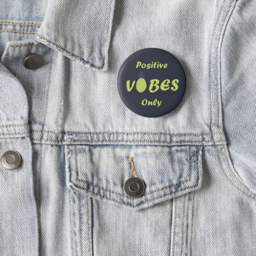 pineapple lovers positive vibes only button