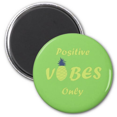 pineapple lovers positive vibes only magnet