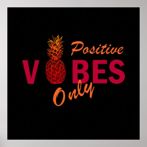 pineapple lovers positive vibes only poster