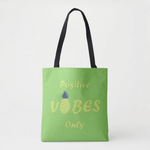 pineapple lovers positive vibes only tote bag