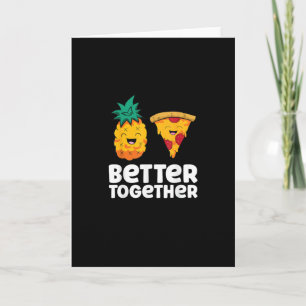 Pineapple Pizza Better Together Fun Food Design Card