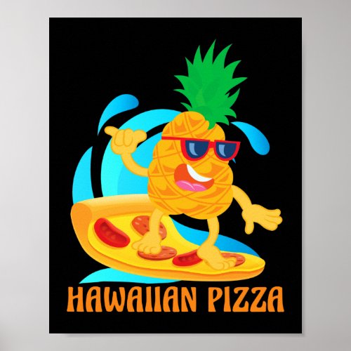 Pineapple Pizza Hawaiian Pizza Pineapple On Pizza Poster