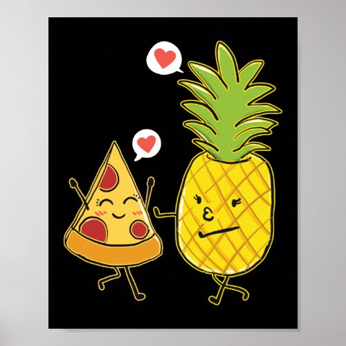 Pineapple PiZza Hawaiian Pizza Pineapple On Pizza Poster