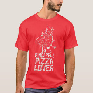 Pineapple Pizza Lover Saying Humor Hawaii T-Shirt