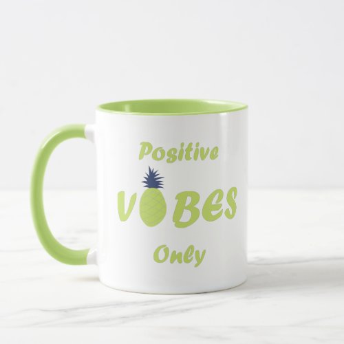 pineapple positive vibes only mug