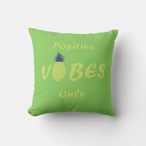 pineapple positive vibes only throw pillow