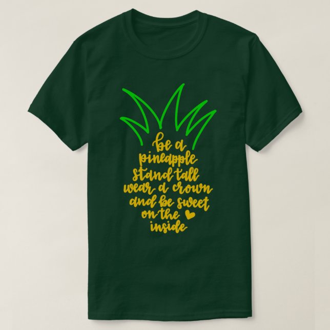 Pineapple Quote Custom Calligraphy Quote T-Shirt (Design Front)