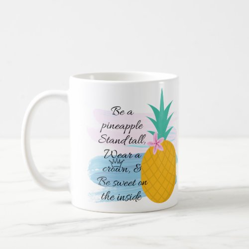 Pineapple quote watercolor coffee mug
