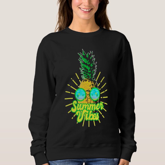 Pineapple Sunglasses Beaches Hawaiian Summer Vibes Sweatshirt (Front)