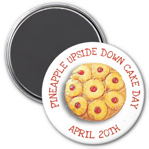 Pineapple Upside Down Cake Day April 20th Magnet