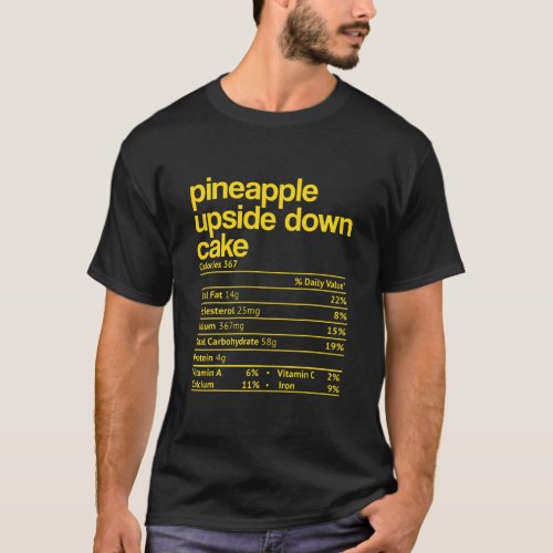 Pineapple Upside Down Cake Nutrition Fact Funny T_Shirt