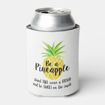 Pineapple Watercolor Stand Tall Wear A Crown Can Cooler by NotableNovelties at Zazzle