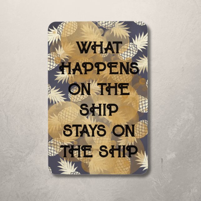 Pineapple what happens on ship stays on ship magnet (What Happens On The Ship Stays On The Ship | Funny Cruise Door Magnet)