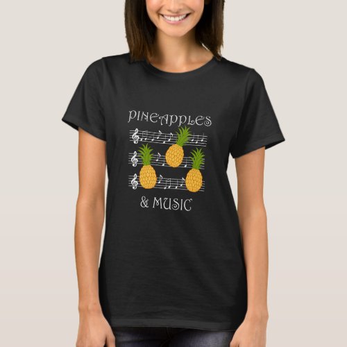 Pineapples and Music Clef Musician Teacher Fruits  T_Shirt