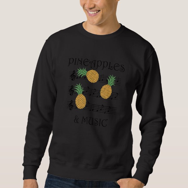 Pineapples and Music Clef Piano Music Teacher Frui Sweatshirt (Front)