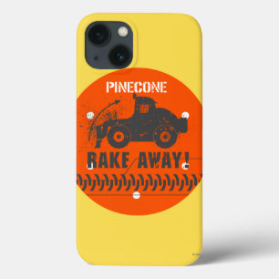 Pinecone Rake Away! iPhone 13 Case