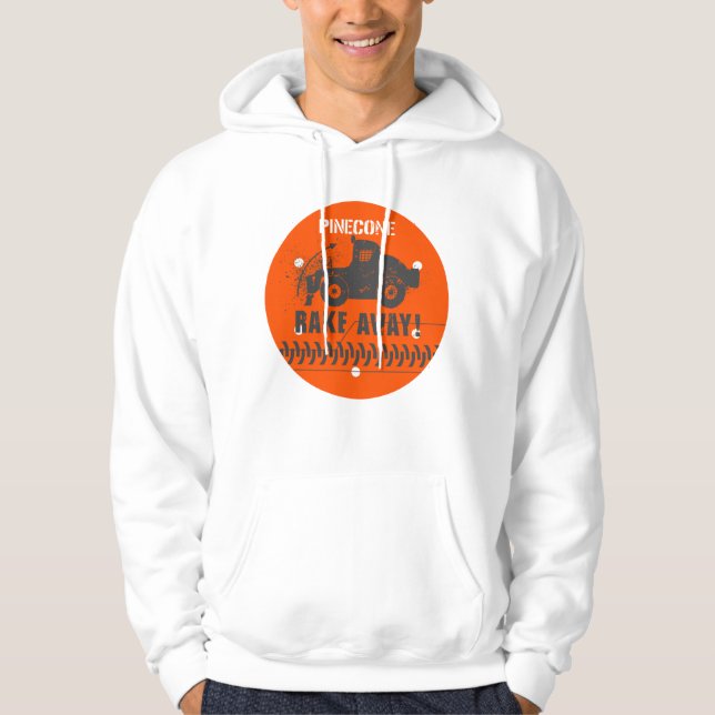 Pinecone Rake Away! Hoodie (Front)