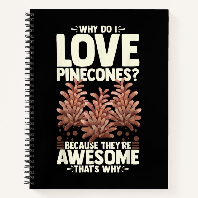 Pinecone Tree Funny Plant Mountain Forest Notebook (Front)