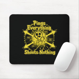 Ping Everyhting Shoots Nothing Mouse Pad