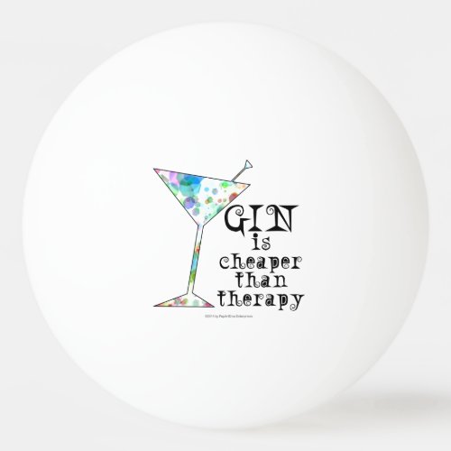PING PONG BALLS _ GIN IS CHEAPER THAN THERAPY