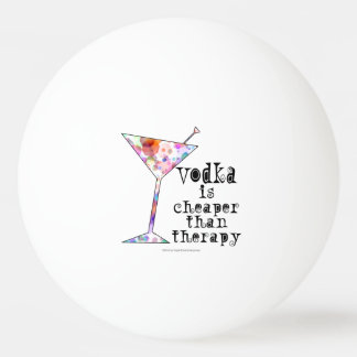 PING PONG BALLS - VODKA IS CHEAPER THAN THERAPY