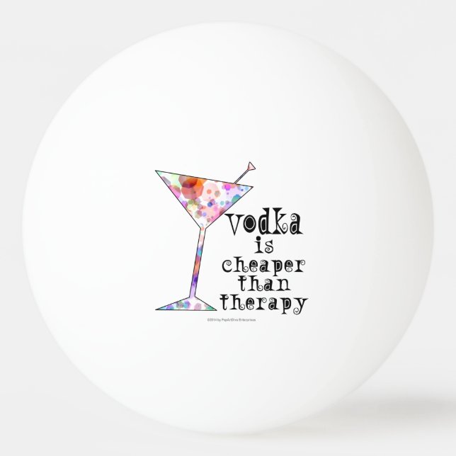 PING PONG BALLS - VODKA IS CHEAPER THAN THERAPY (Front)