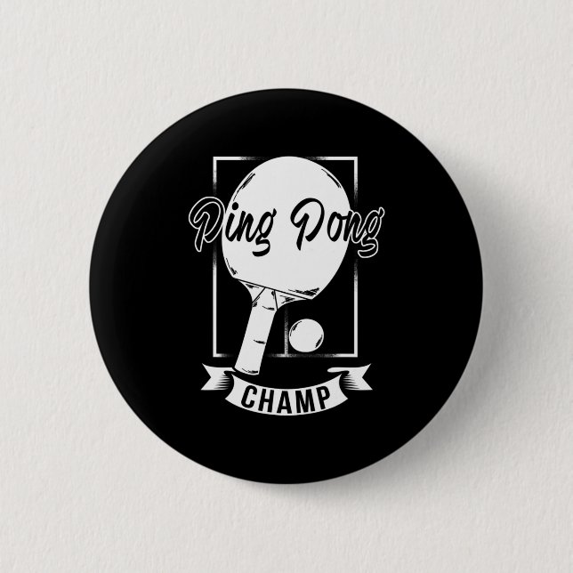 Ping Pong Champ   Fun Table Tennis Player Tee Button (Front)