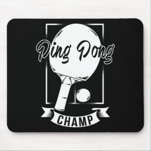 Ping Pong Champ Fun Table Tennis Player Tee Mouse Pad