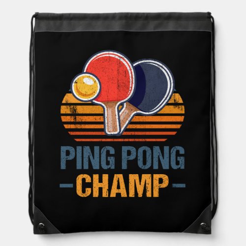 Ping Pong Champ Table Tennis Player Athlete Coach  Drawstring Bag