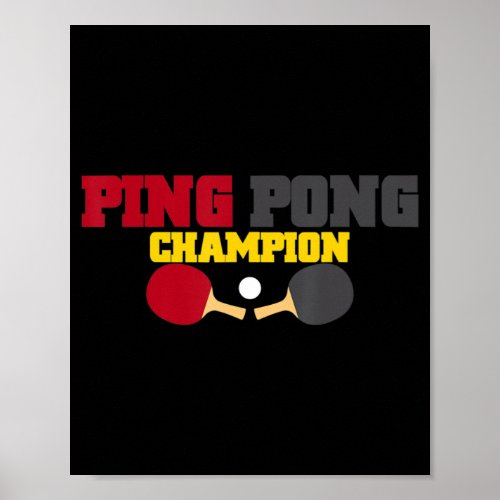 Ping Pong Champion Fun Cute Table Tennis Gift  Poster