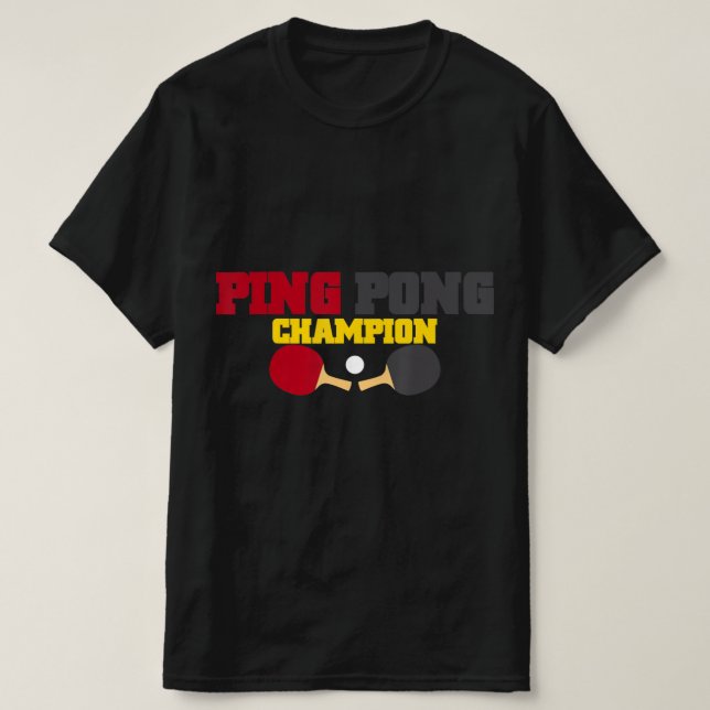 Ping Pong Champion Fun Cute Table Tennis Gift  T-Shirt (Design Front)