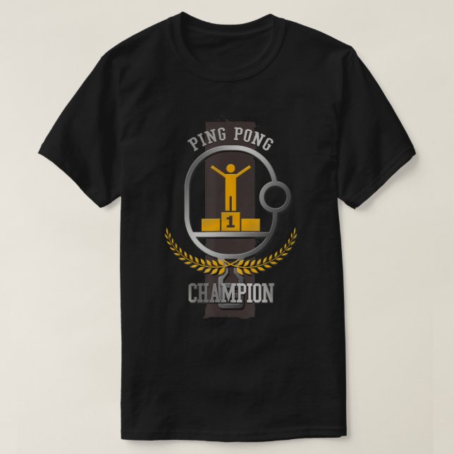 Ping Pong Champion Fun Table Tennis Player Gift  T-Shirt (Design Front)
