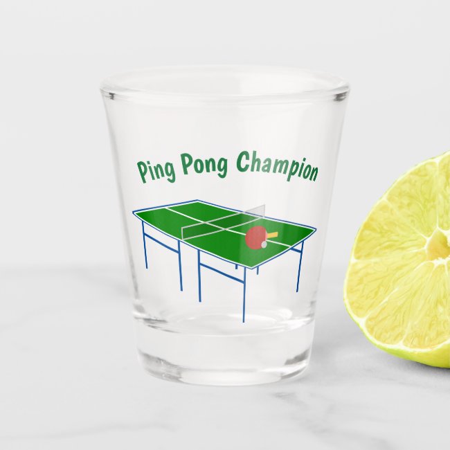 Ping Pong Champion Shot Glass